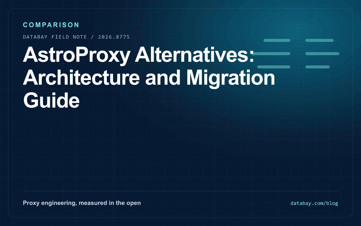 AstroProxy Alternatives: Architecture and Migration Guide
