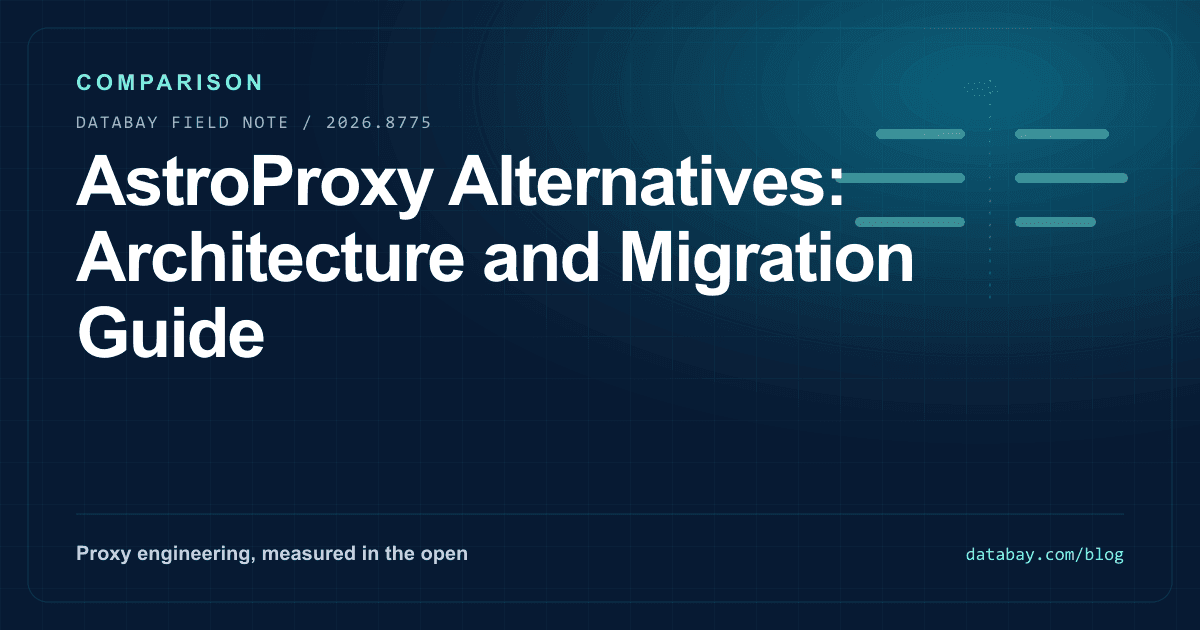 AstroProxy Alternatives: Architecture and Migration Guide