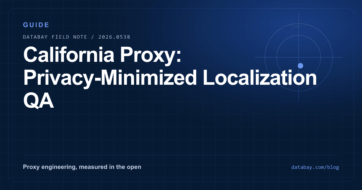 California Proxy: Privacy-Minimized Localization QA