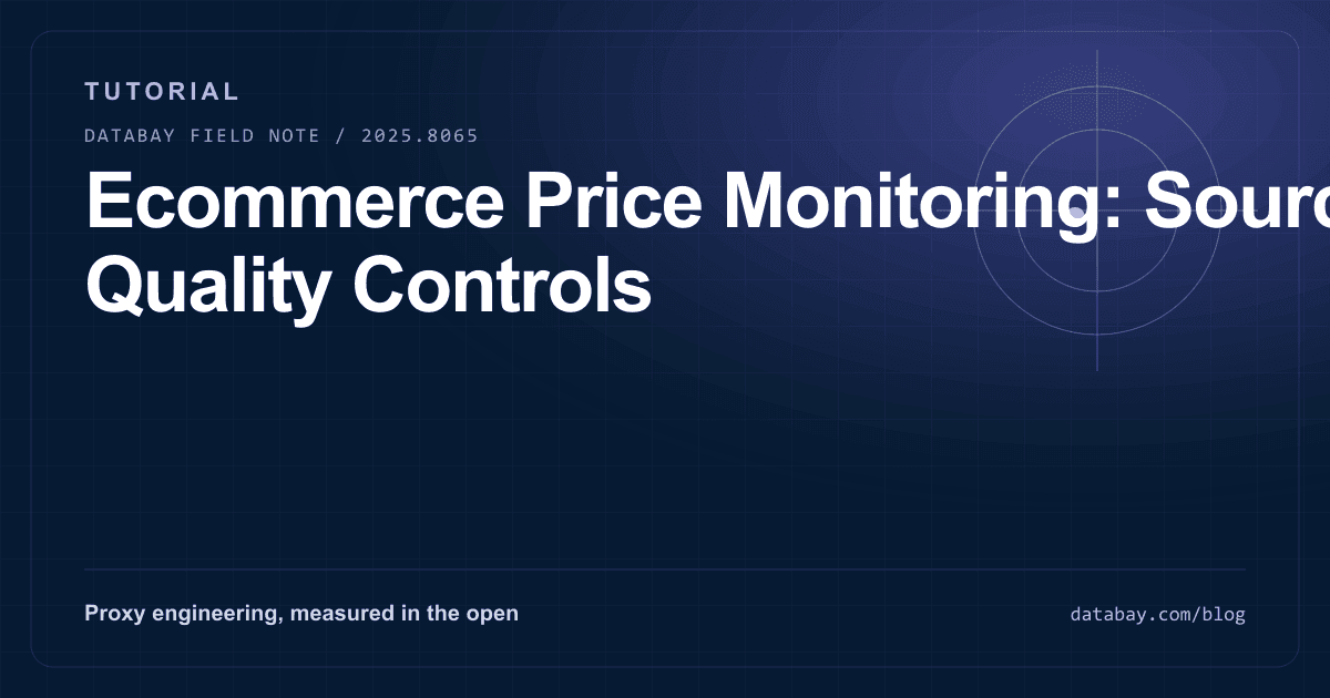 Ecommerce Price Monitoring: Source and Quality Controls