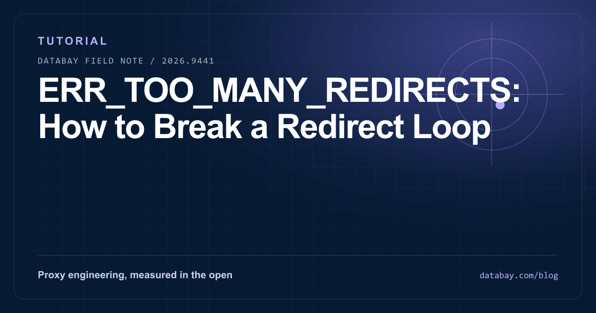 ERR_TOO_MANY_REDIRECTS: How to Break a Redirect Loop