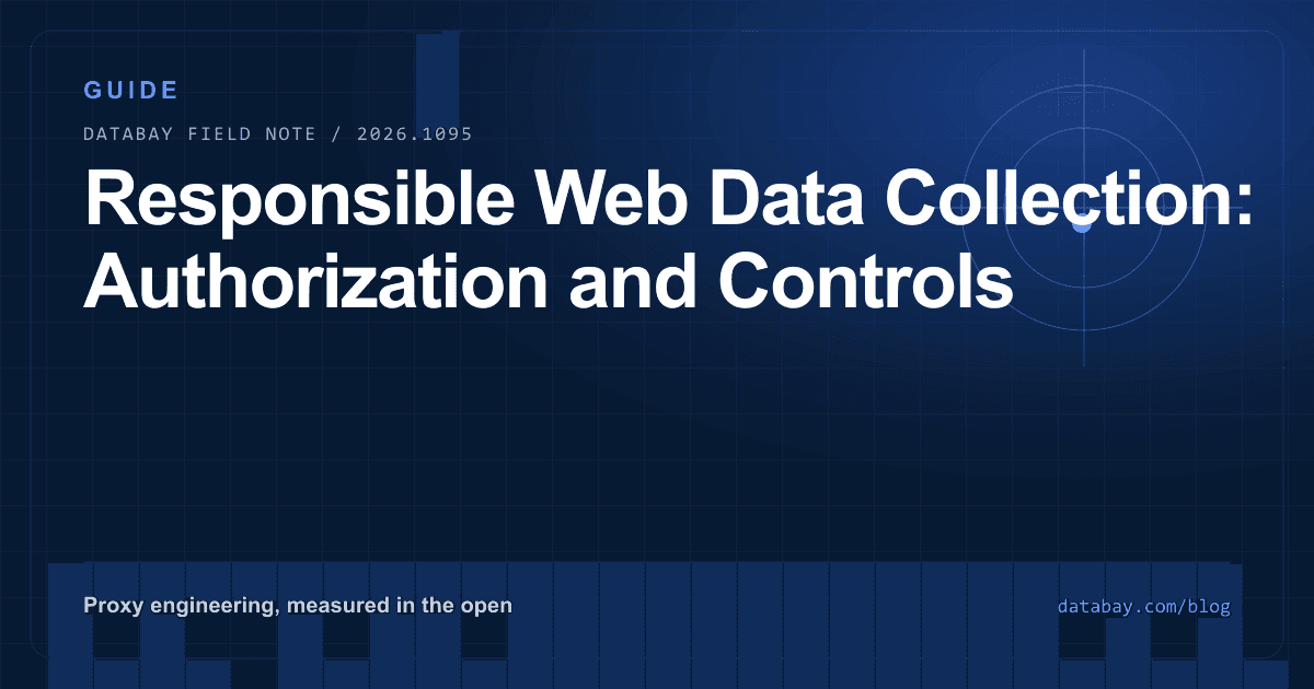 Responsible Web Data Collection: Authorization and Controls
