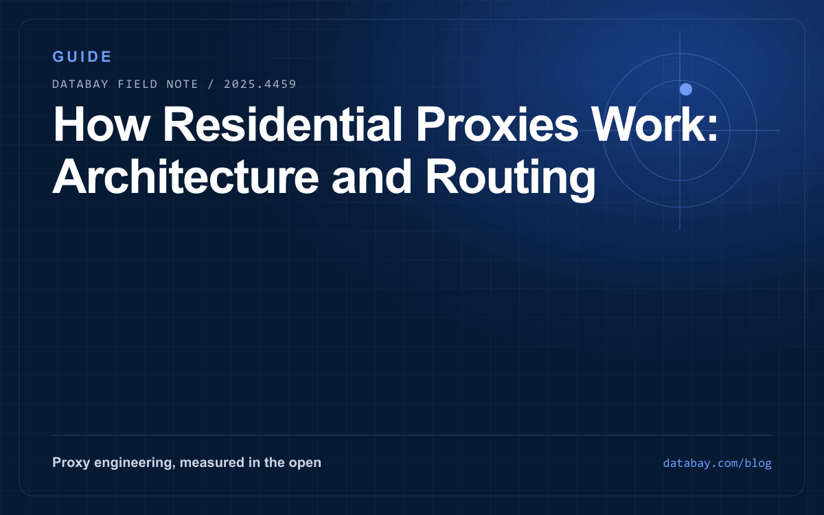 How Residential Proxies Work: Architecture and Routing