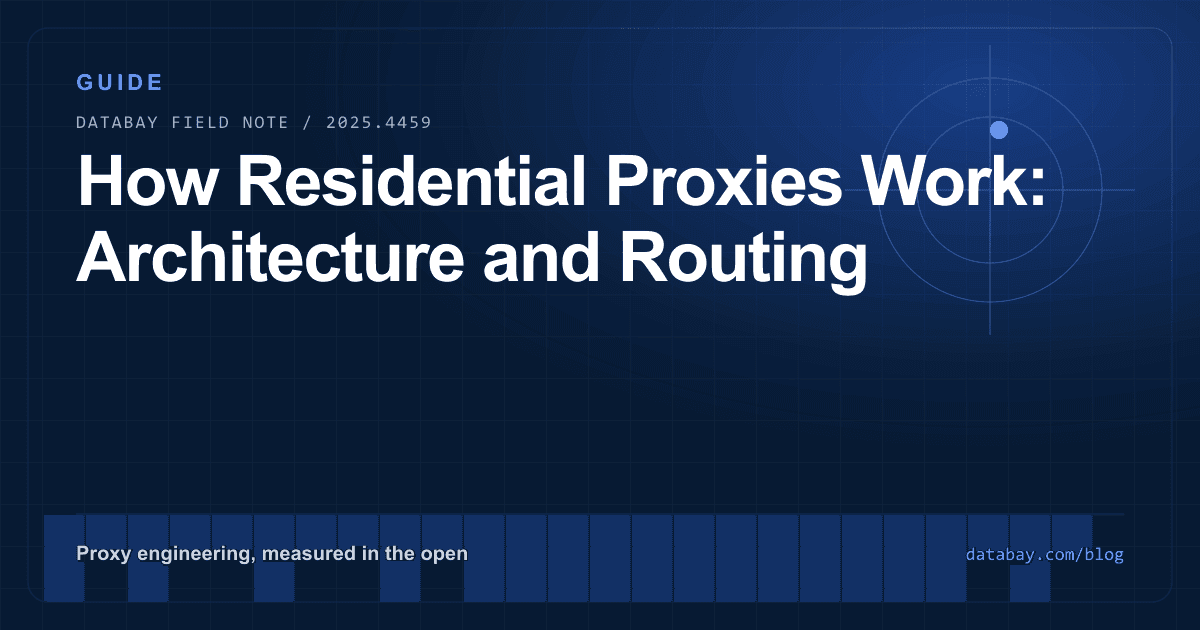 How Residential Proxies Work: Architecture and Routing