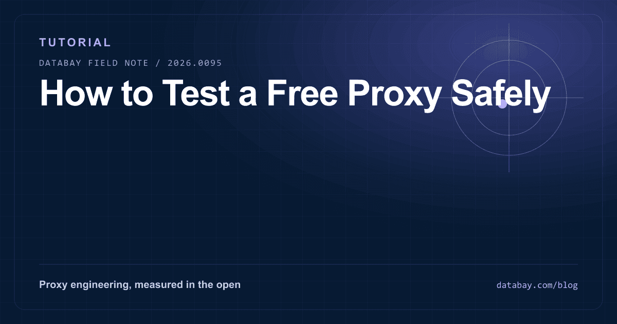 How to Test a Free Proxy Safely