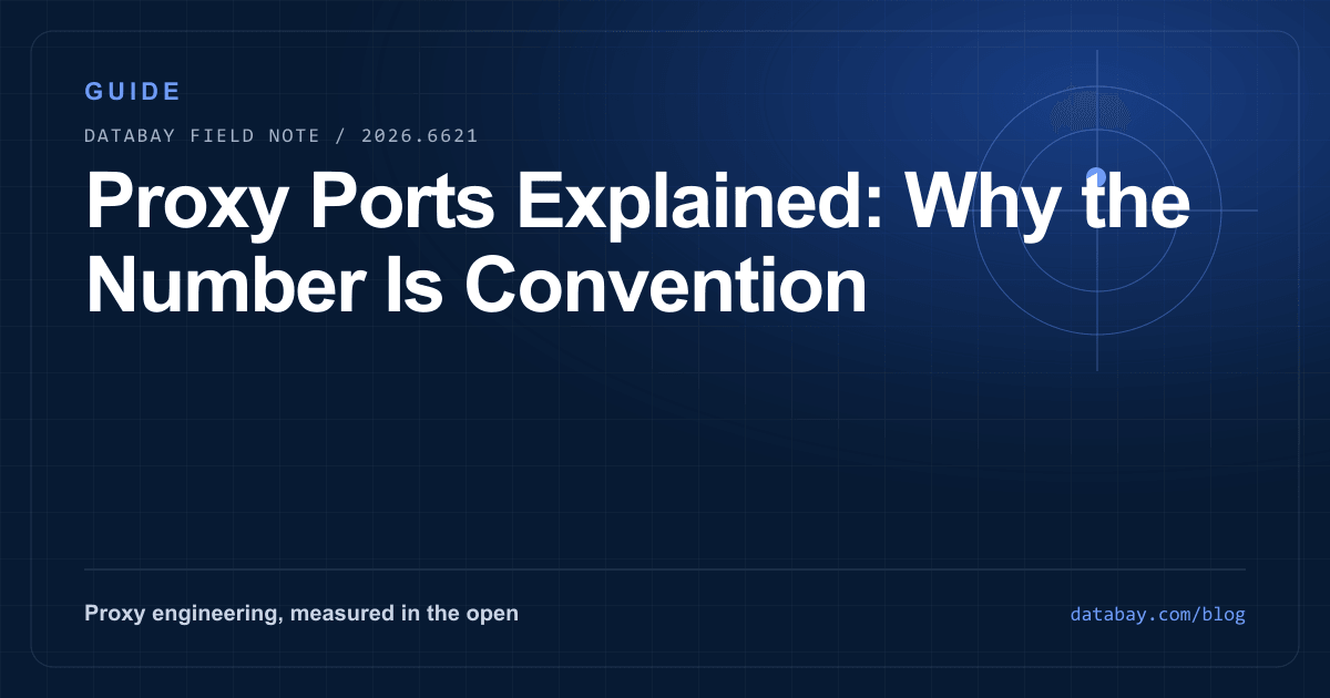 Proxy Ports Explained: Why the Number Is Convention