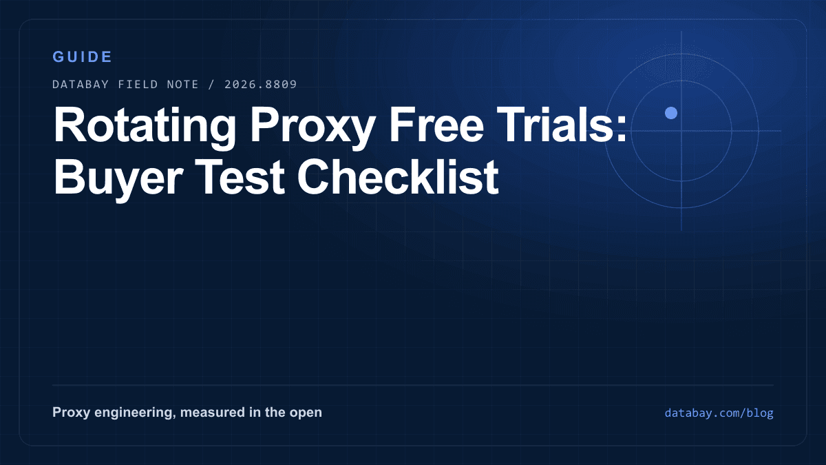 Rotating Proxy Free Trials: Buyer Test Checklist