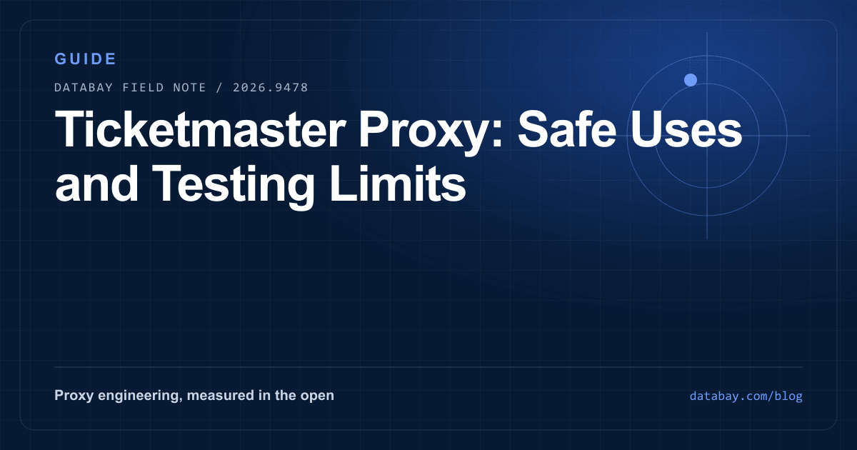 Ticketmaster Proxy: Safe Uses and Testing Limits