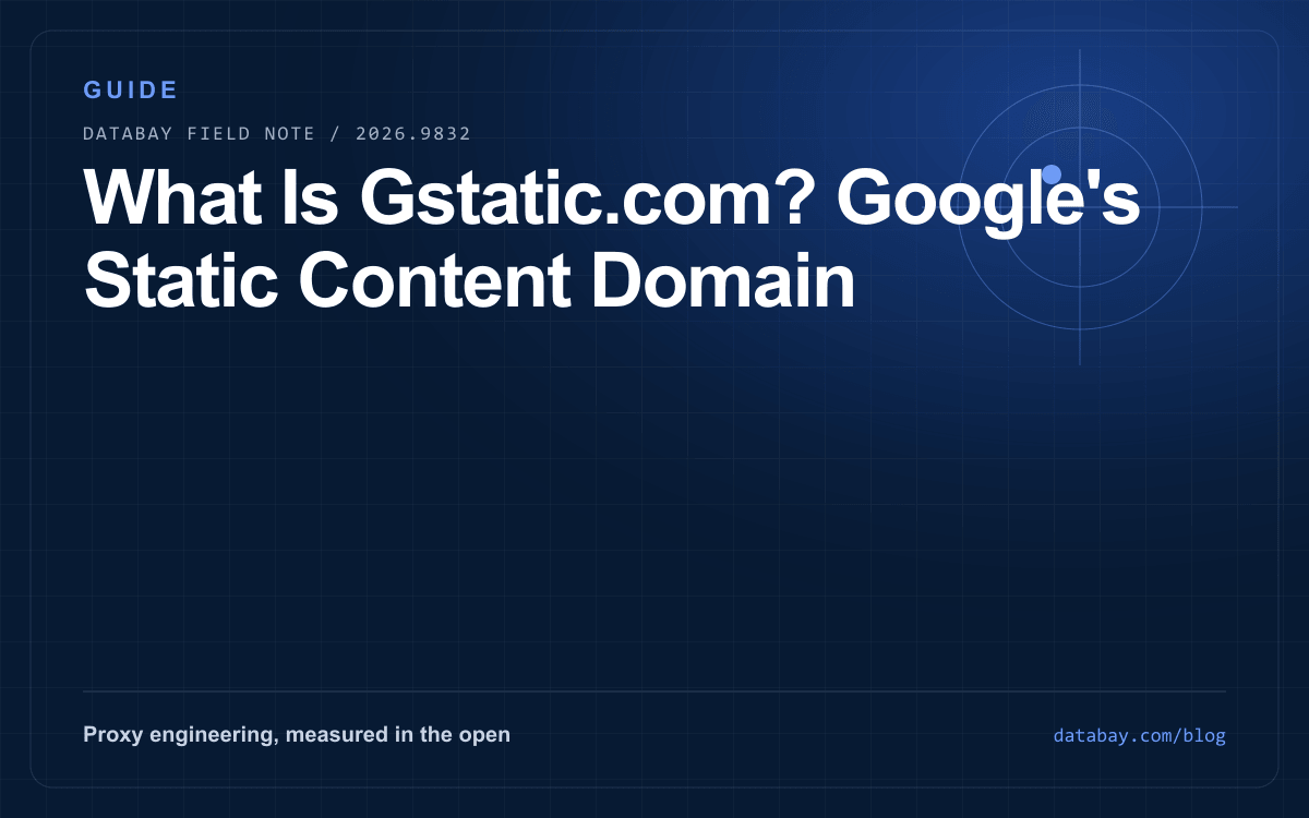 What Is Gstatic.com? Google's Static Content Domain