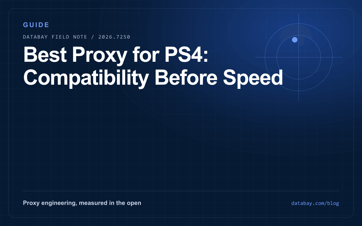 Best Proxy for PS4: Compatibility Before Speed