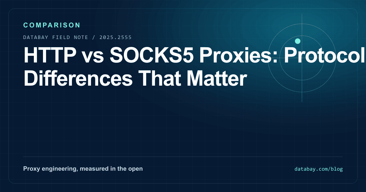 HTTP vs SOCKS5 Proxies: Protocol Differences That Matter