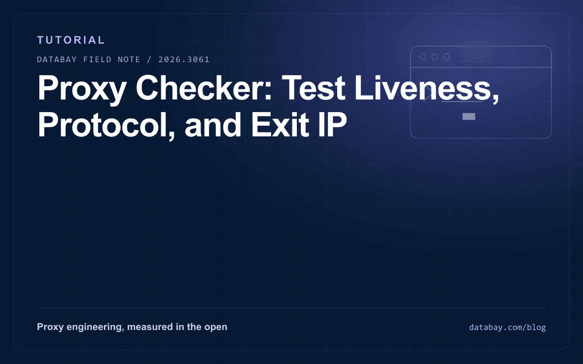 Proxy Checker: Test Liveness, Protocol, and Exit IP