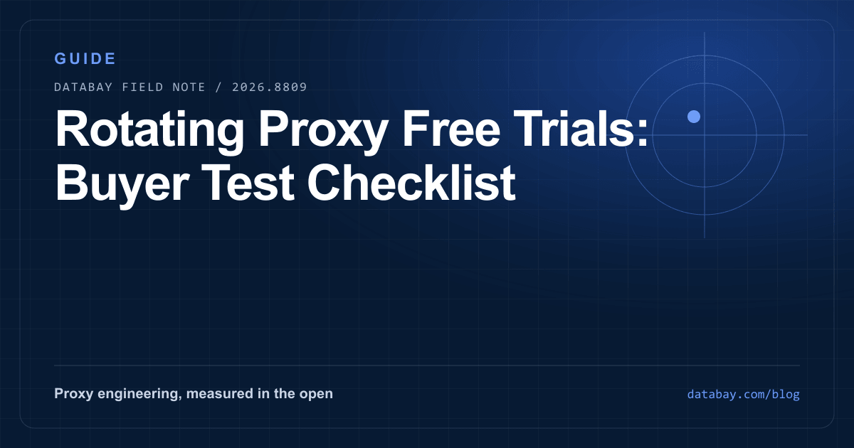 Rotating Proxy Free Trials: Buyer Test Checklist
