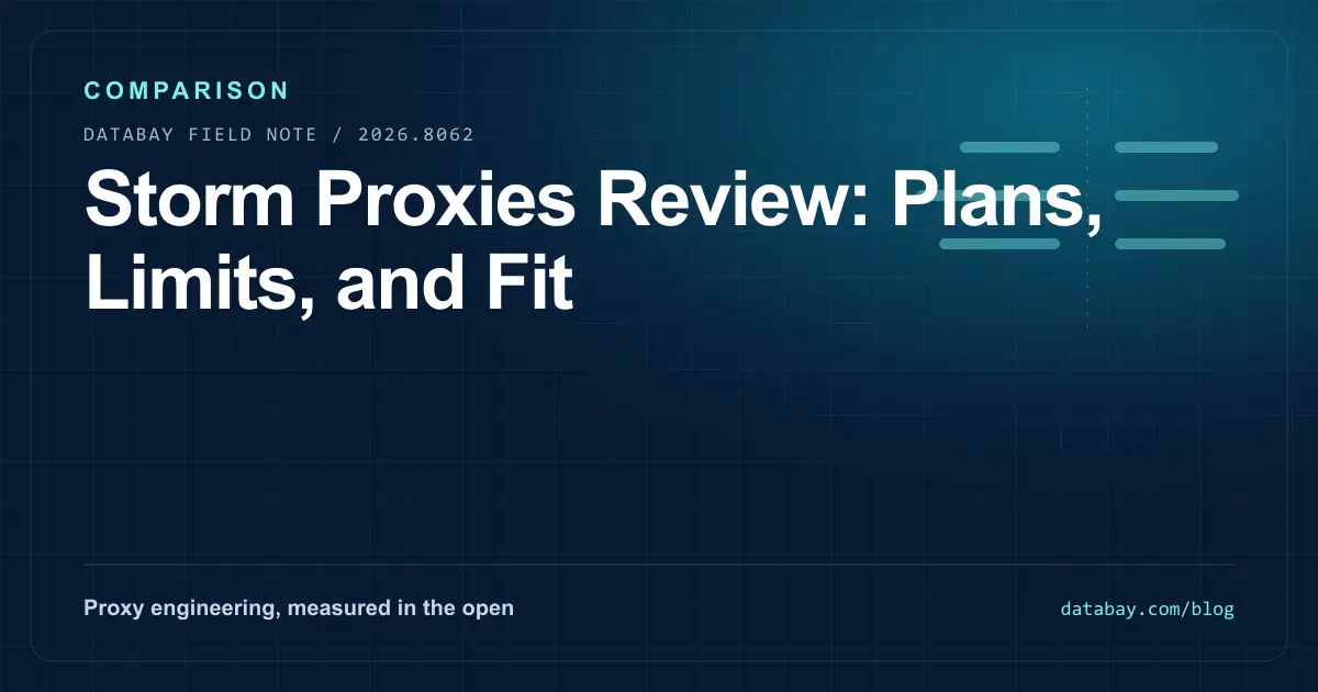 Storm Proxies Review: Plans, Limits, and Fit